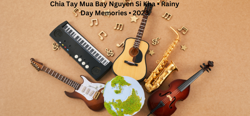 Chia Tay Mua Bay Nguyen Si Kha • Rainy Day Memories • 2023