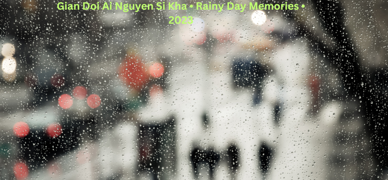 Gian Doi Ai Nguyen Si Kha • Rainy Day Memories • 2023 song 
