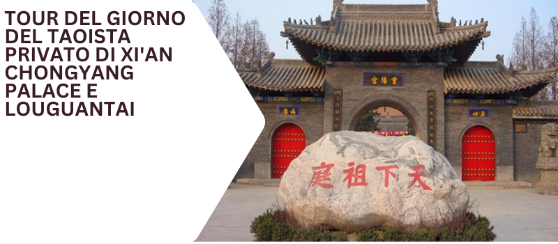 tour del giorno del taoista privato di xi'an chongyang palace e louguantai