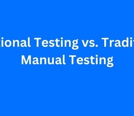 Functional Testing vs. Traditional Manual Testing: Pros and Cons